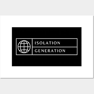 Isolation Generation Posters and Art